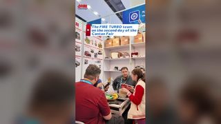 FIRE TURBO Canton Fair Recap --- no segundo dia